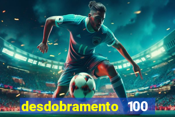 desdobramento 100 dezenas em apenas 6 jogos